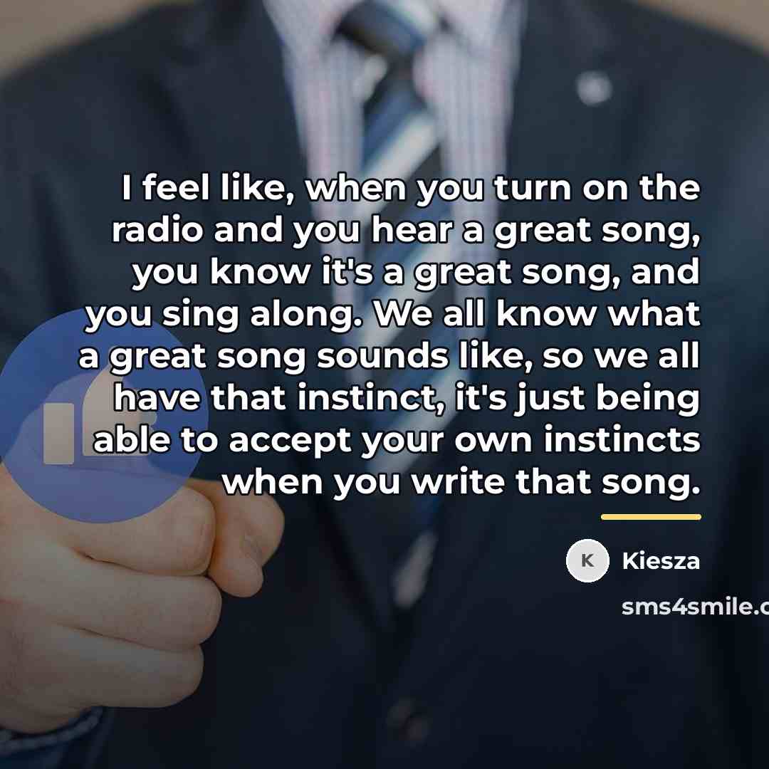 “I feel like, when you turn on the radio and…” quote by Kiesza