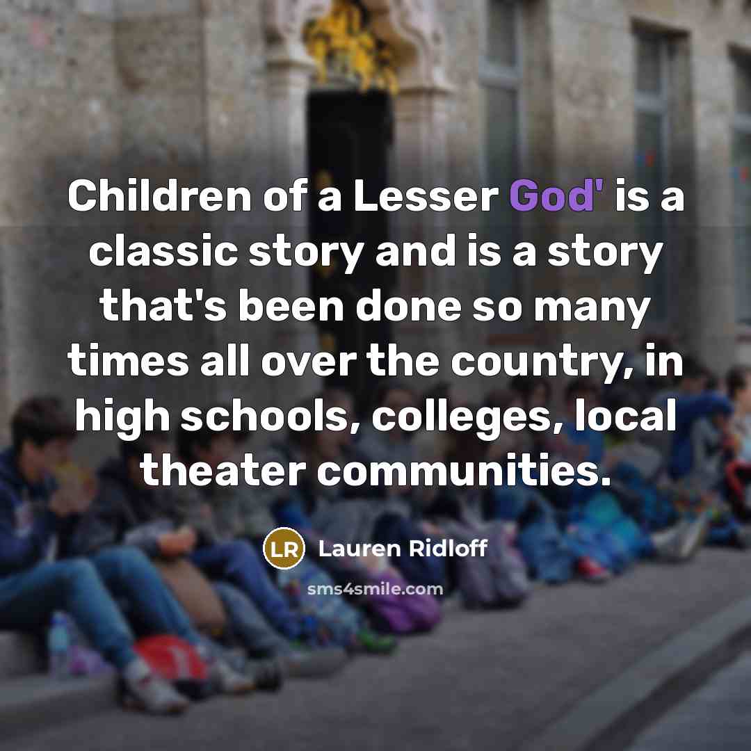“Children of a Lesser God' is a classic story and…” quote by Lauren Ridloff
