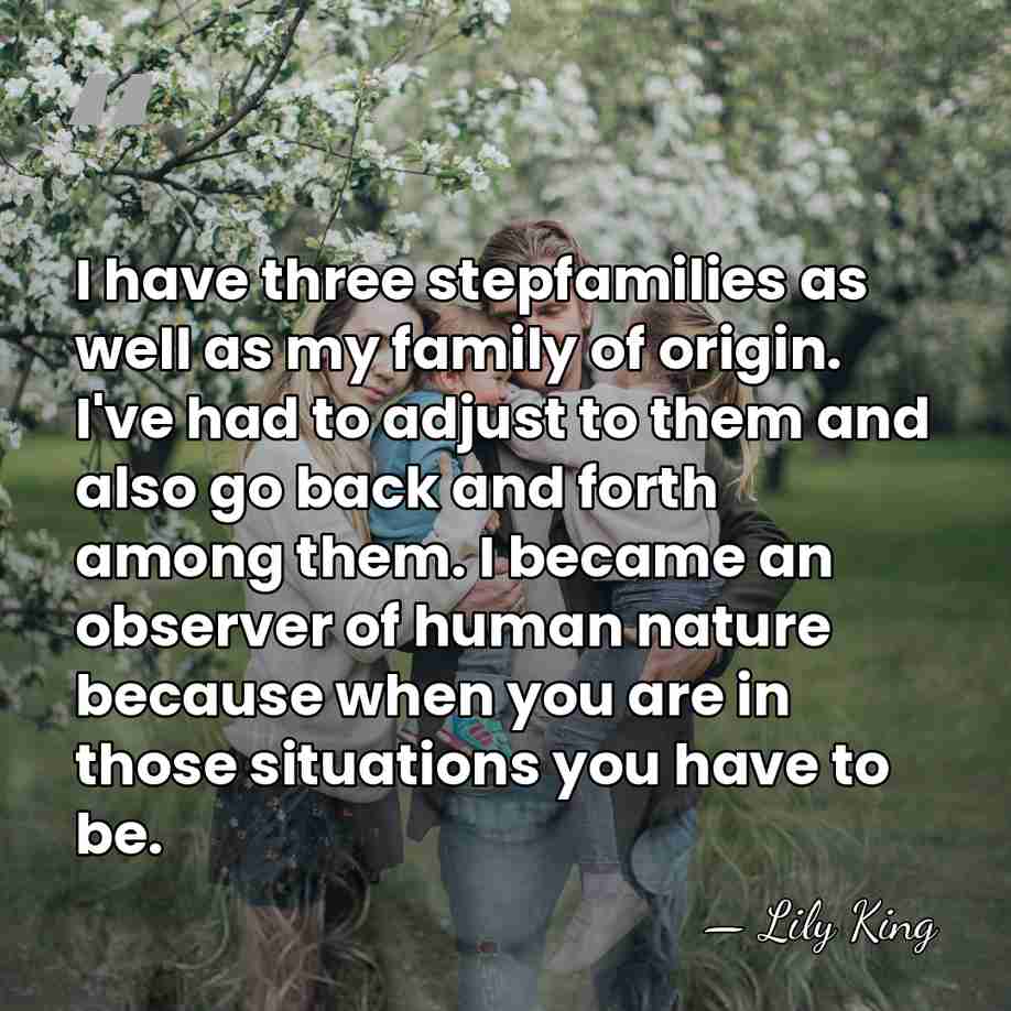 I have three stepfamilies as well as my family of origin. I've&hellip; - Lily King