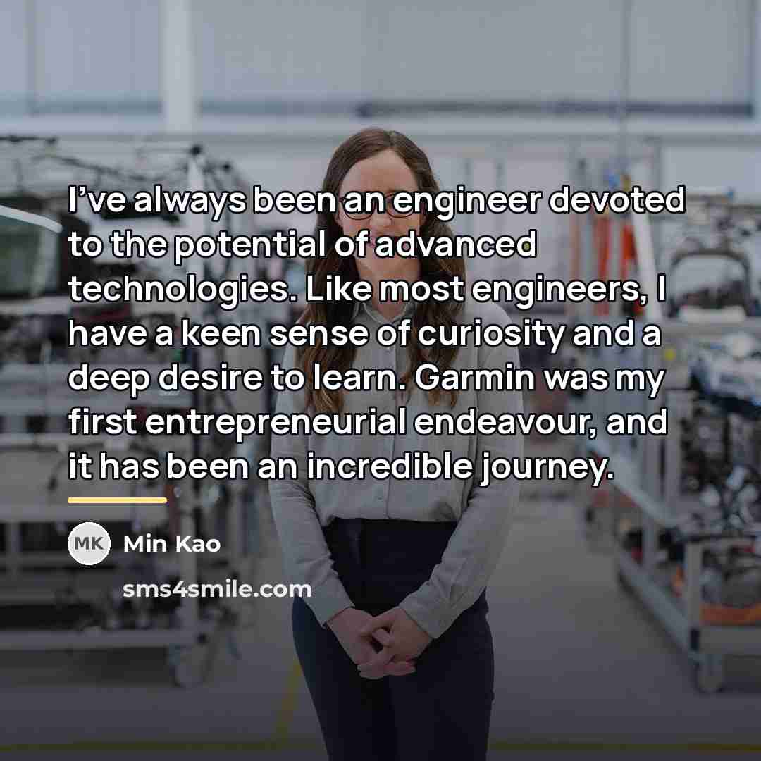 “I've always been an engineer devoted to the potential of…” quote by Min Kao