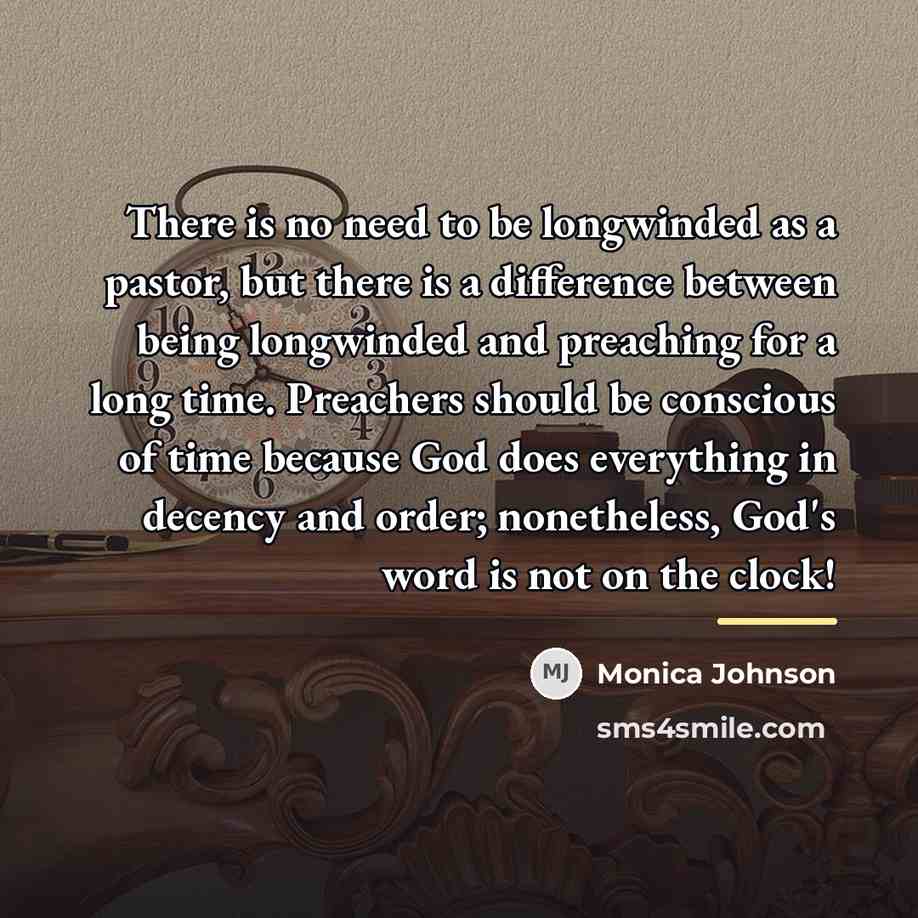 “There is no need to be longwinded as a pastor,…” quote by Monica Johnson