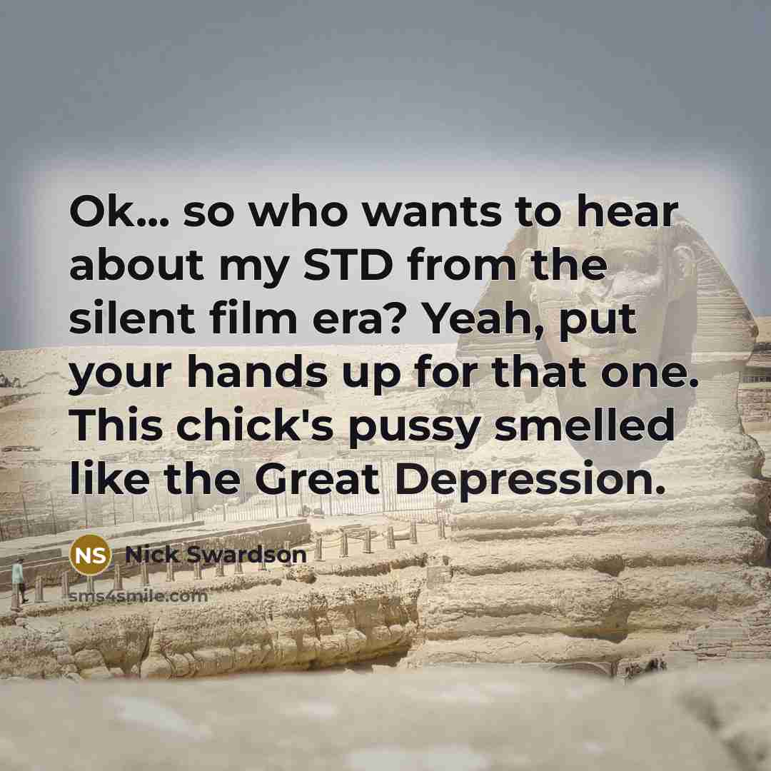 “Ok... so who wants to hear about my STD from…” quote by Nick Swardson