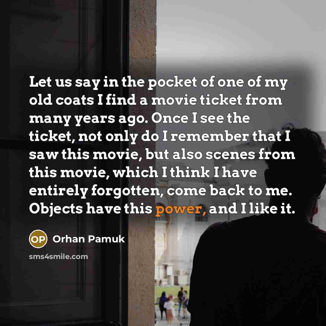“Let us say in the pocket of one of my…” quote by Orhan Pamuk