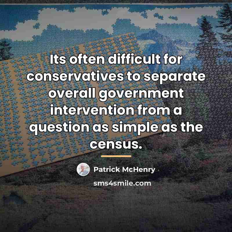 “Its often difficult for conservatives to separate overall government intervention…” quote by Patrick McHenry