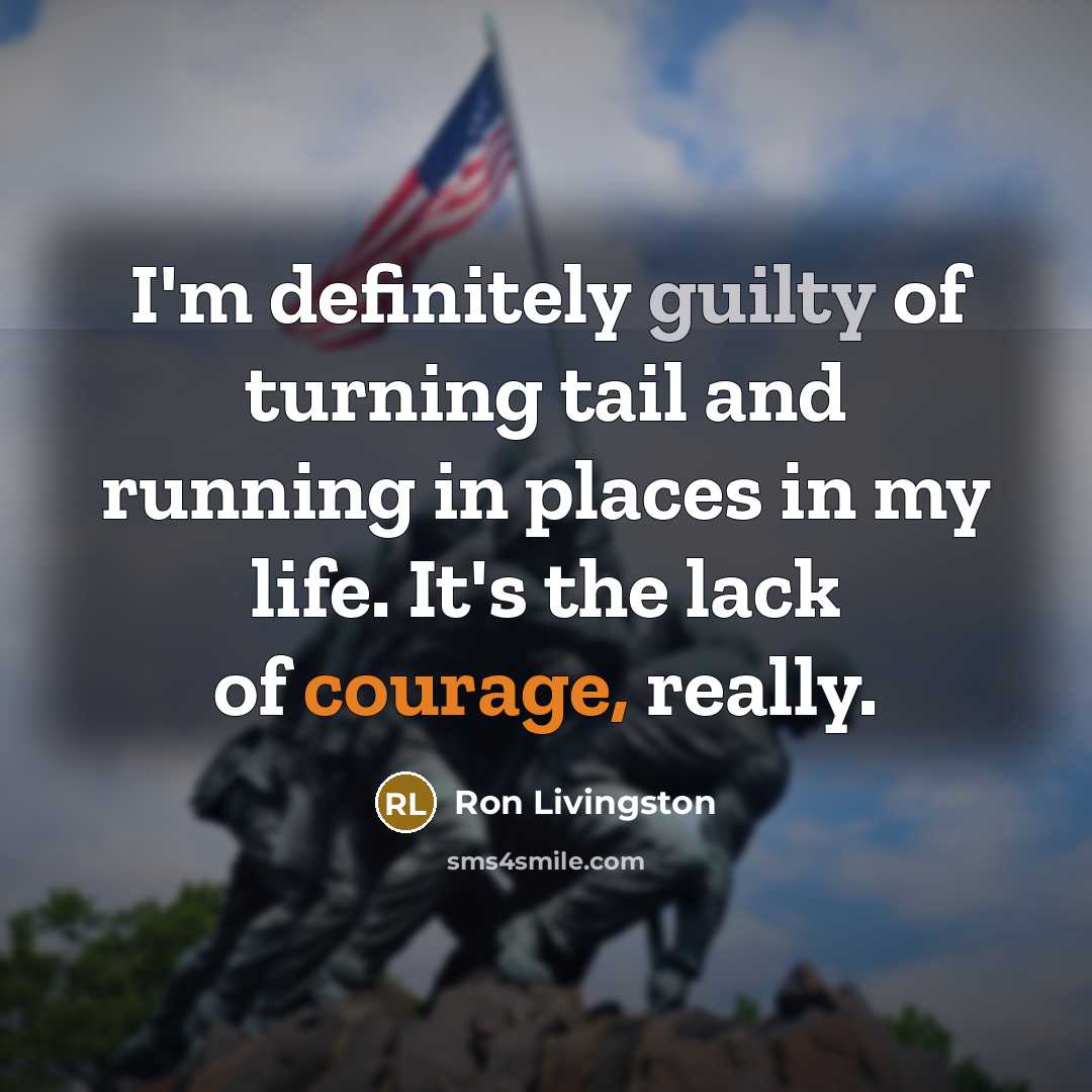 “I'm definitely guilty of turning tail and running in places…” quote by Ron Livingston