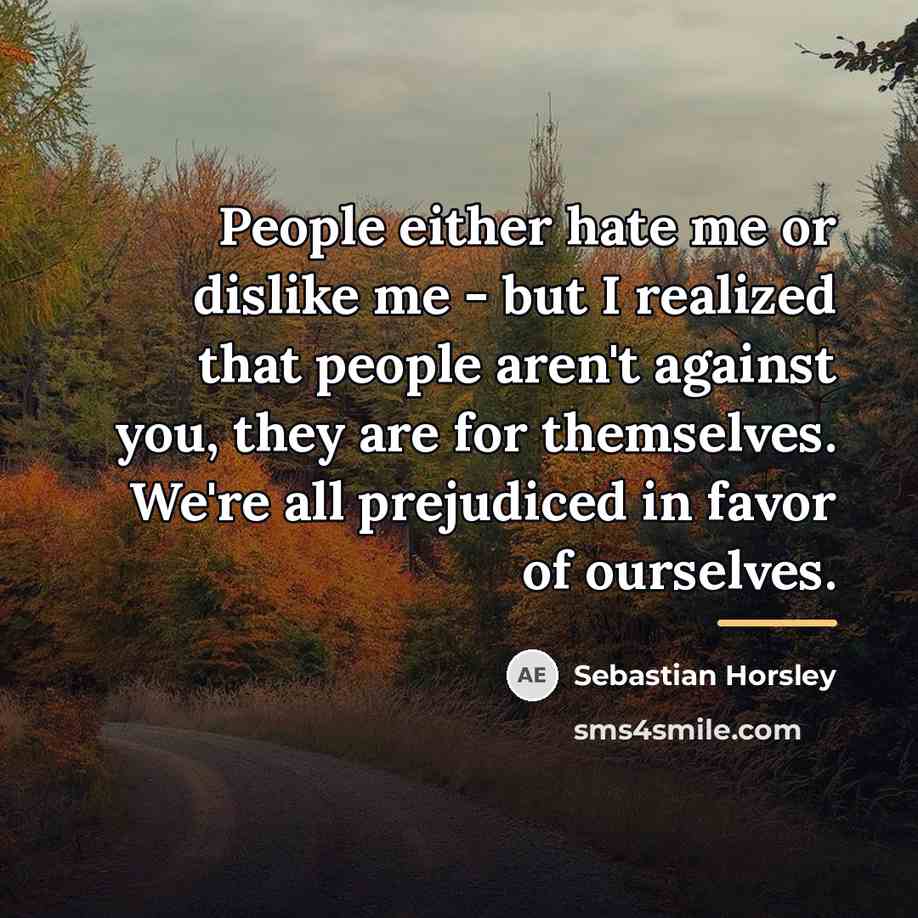 “People either hate me or dislike me - but I…” quote by Sebastian Horsley