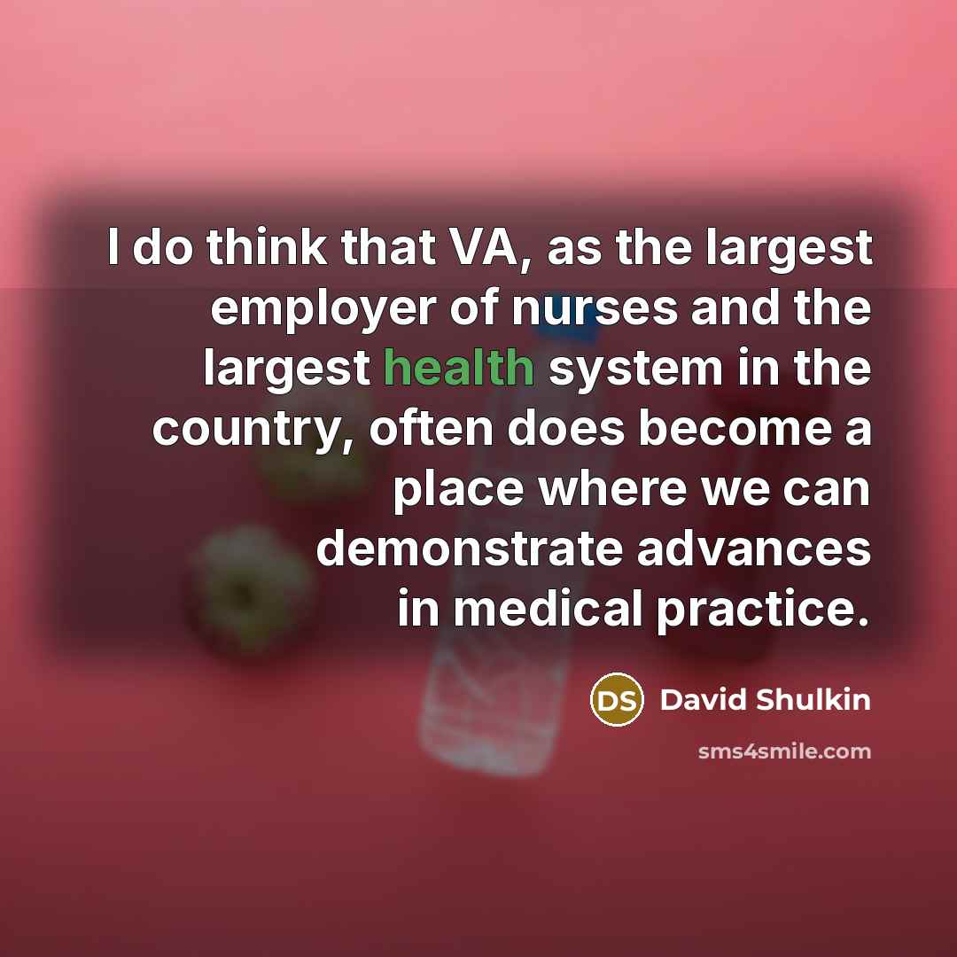 “I do think that VA, as the largest employer of…” quote by David Shulkin