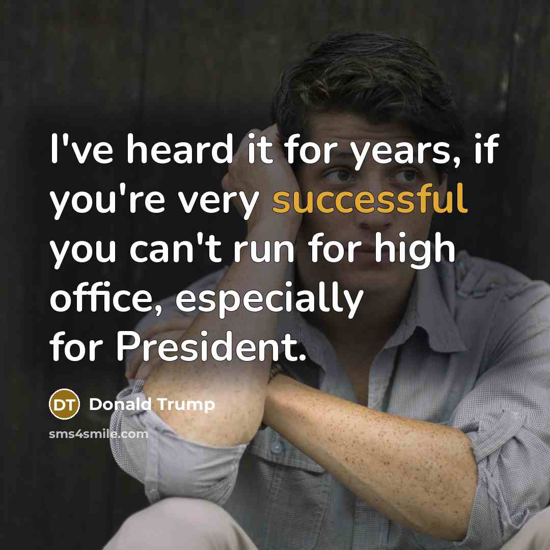 “I've heard it for years, if you're very successful you…” quote by Donald Trump