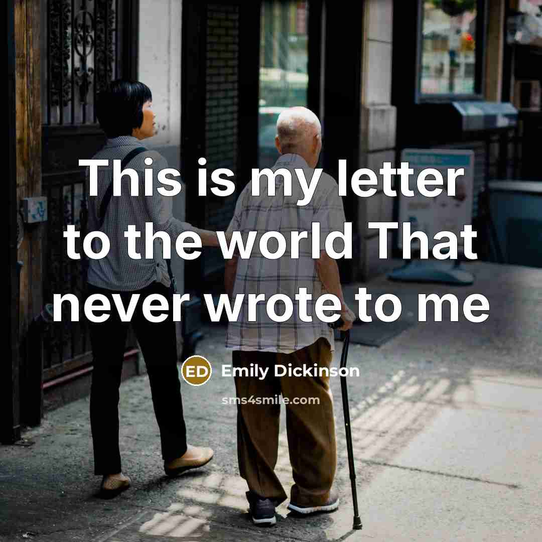“This is my letter to the world That never wrote…” quote by Emily Dickinson