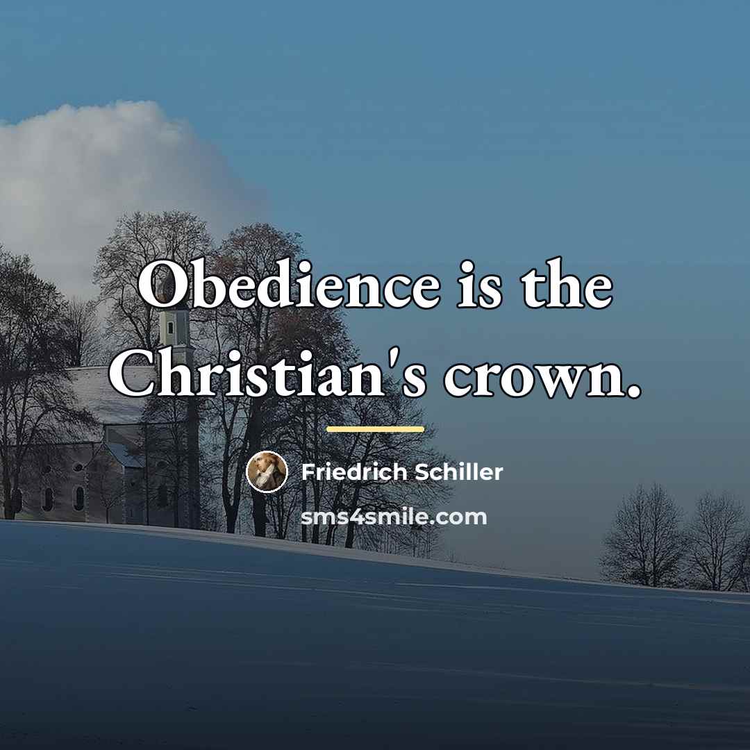 “Obedience is the Christian's crown.…” quote by Friedrich Schiller