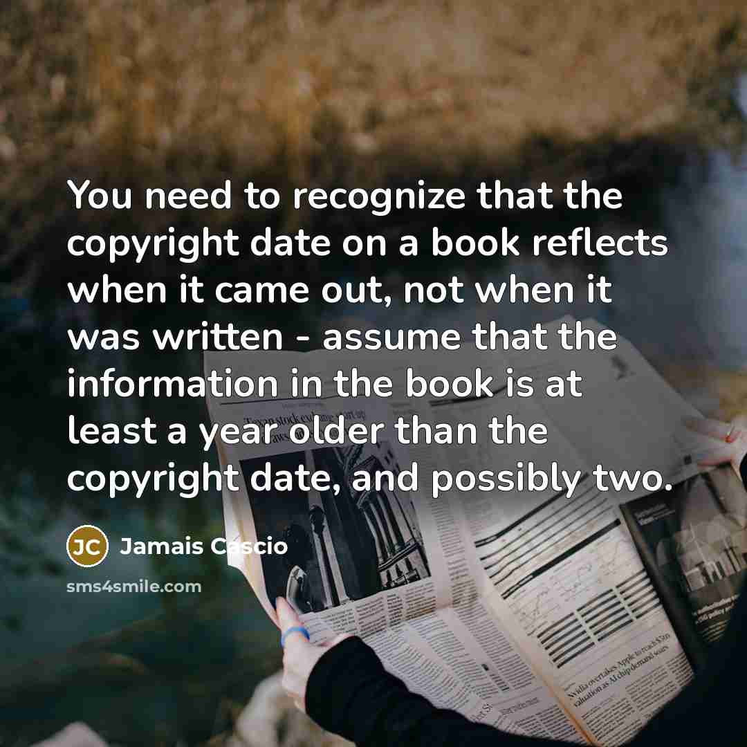 “You need to recognize that the copyright date on a…” quote by Jamais Cascio