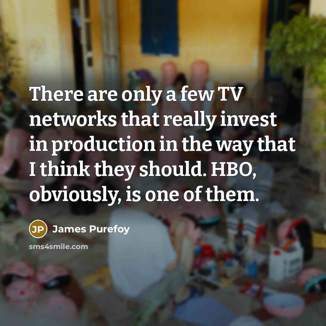 “There are only a few TV networks that really invest…” quote by James Purefoy