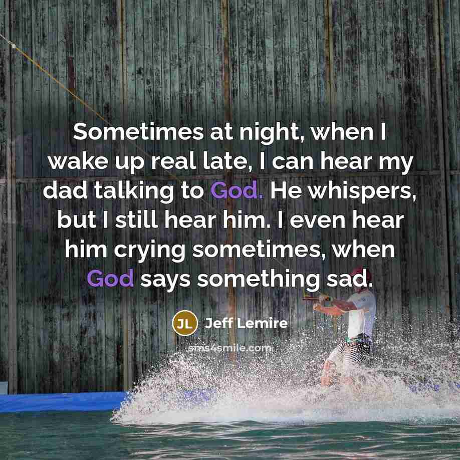 “Sometimes at night, when I wake up real late, I…” quote by Jeff Lemire