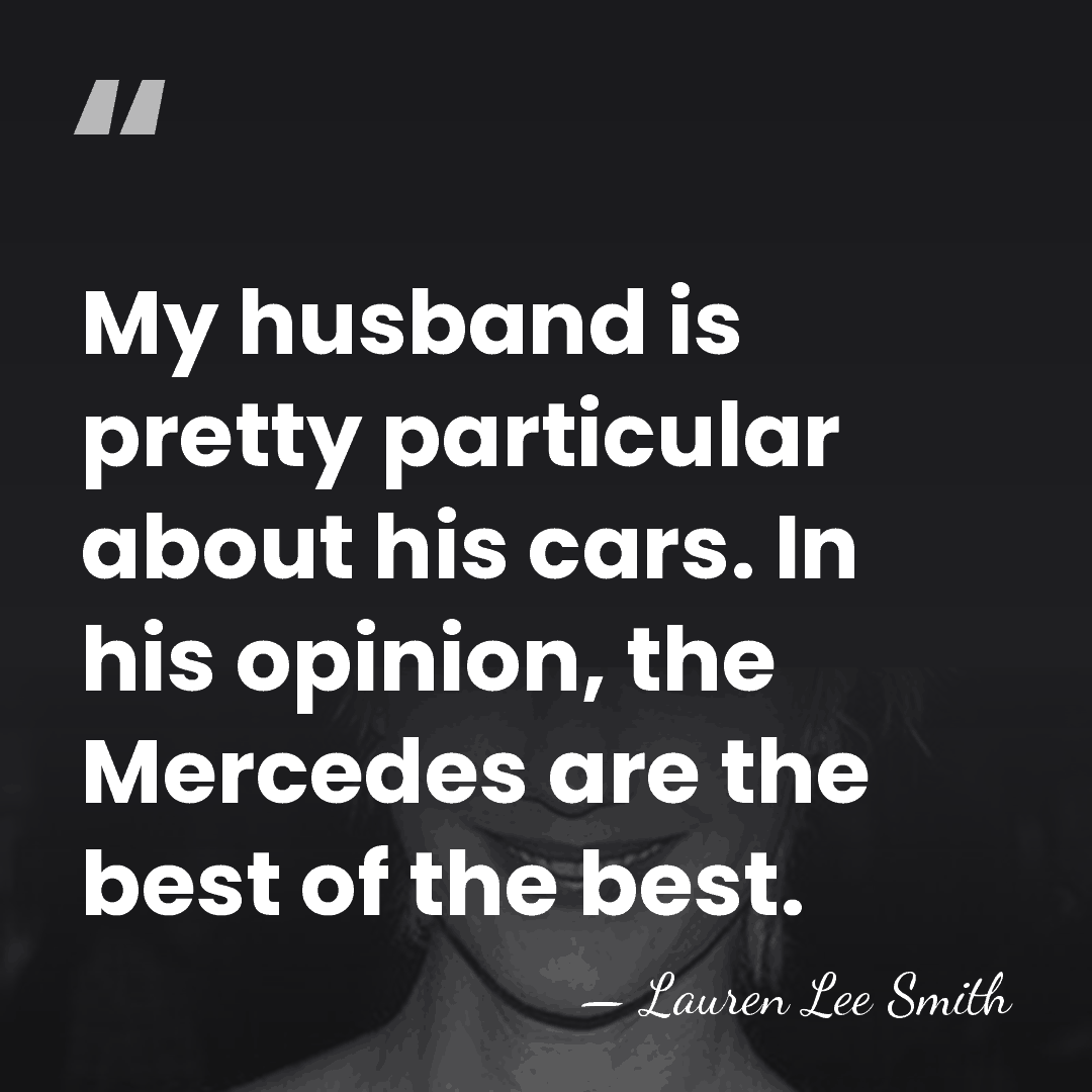 My husband is pretty particular about his cars. In his opinion, the&hellip; - Lauren Lee Smith