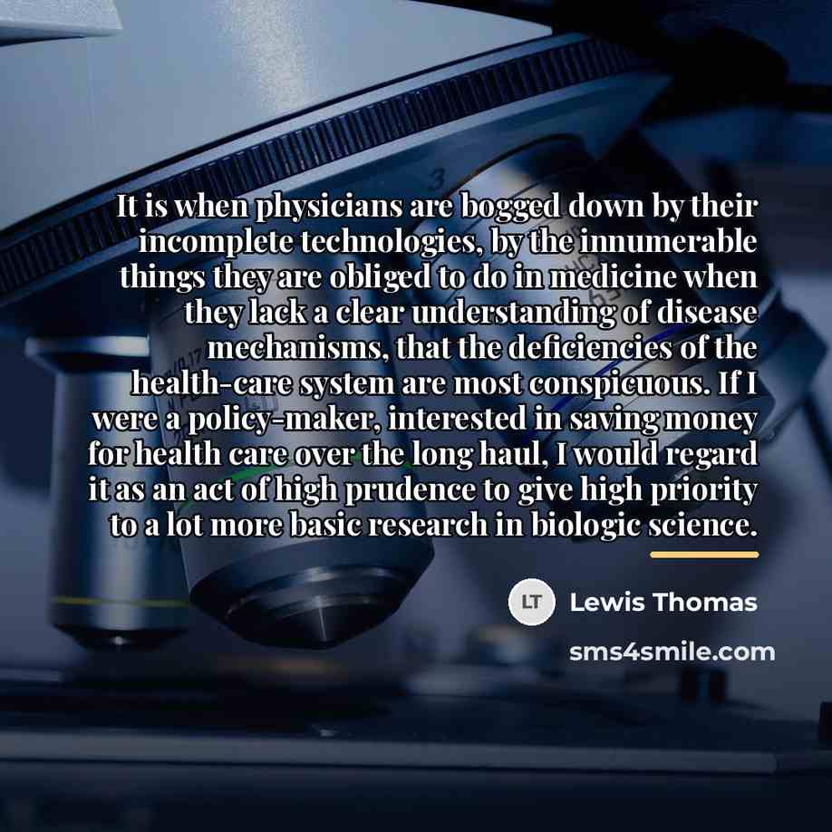 “It is when physicians are bogged down by their incomplete…” quote by Lewis Thomas