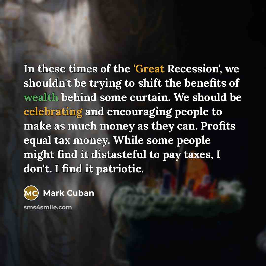 “In these times of the 'Great Recession', we shouldn't be…” quote by Mark Cuban