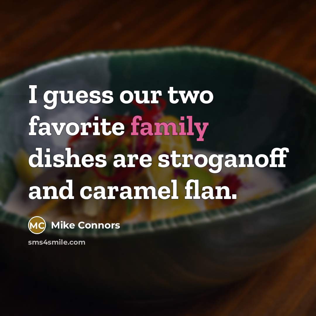 “I guess our two favorite family dishes are stroganoff and…” quote by Mike Connors