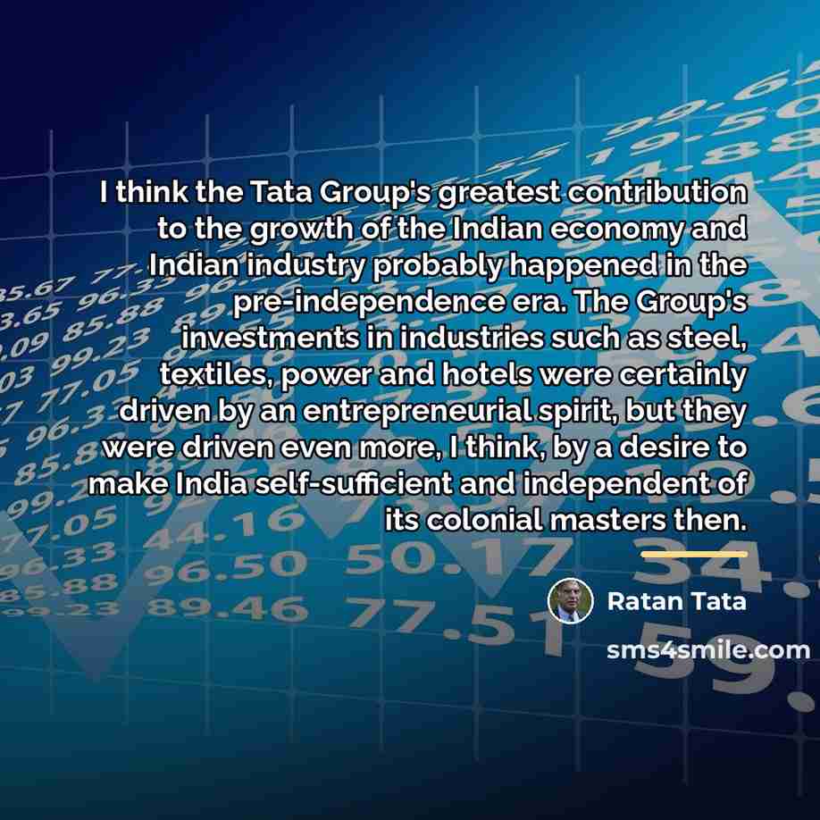 “I think the Tata Group's greatest contribution to the growth…” quote by Ratan Tata