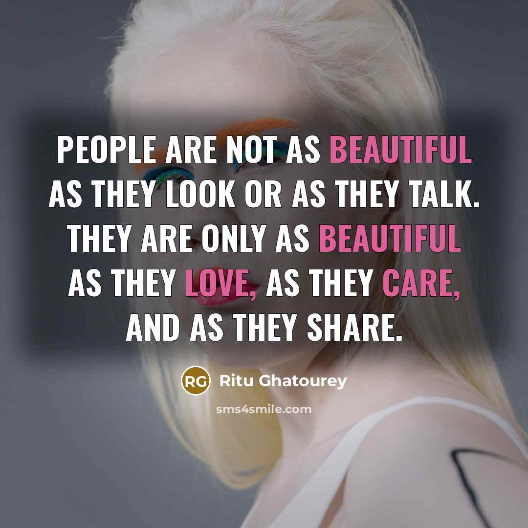 “People are not as beautiful as they look or as…” quote by Ritu Ghatourey