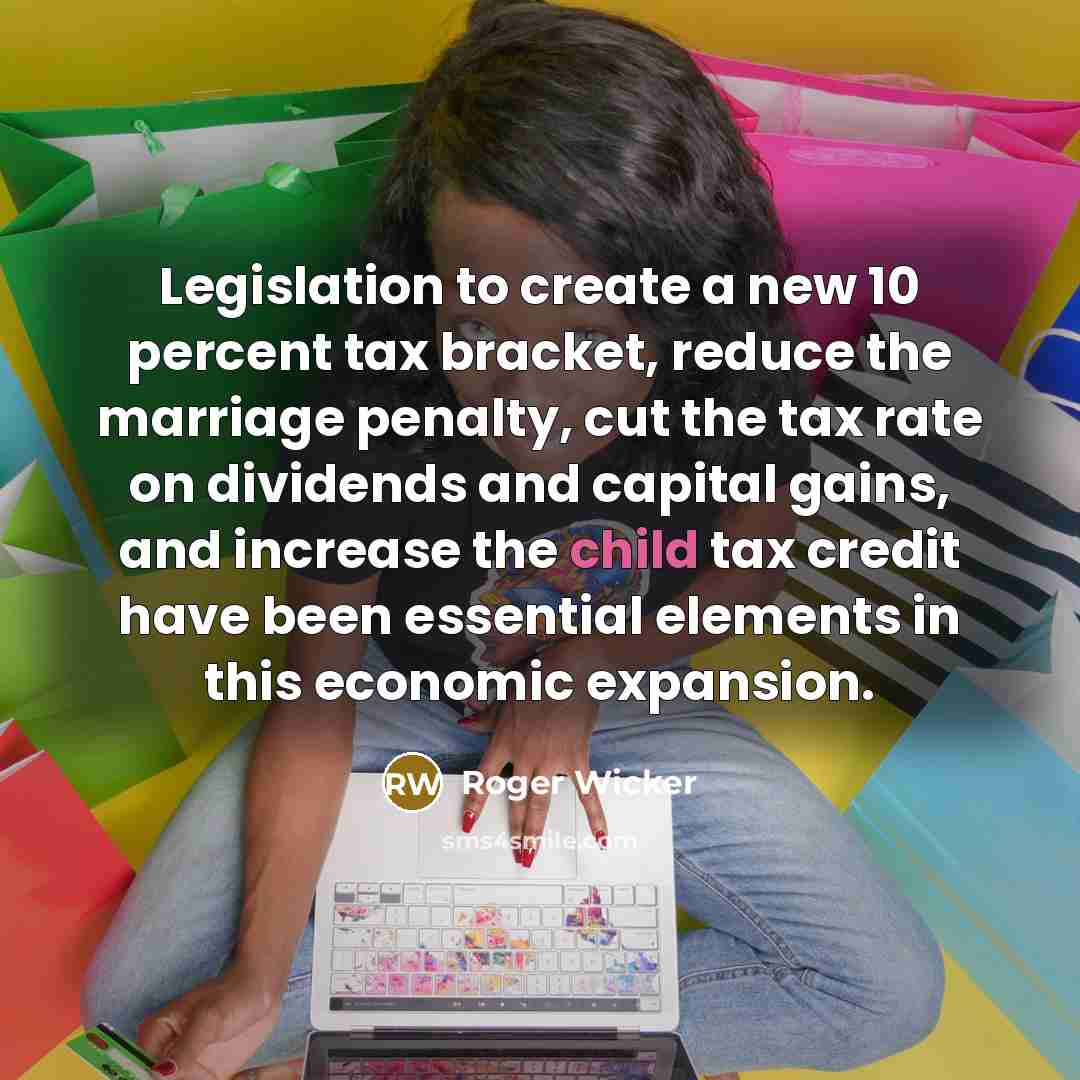 “Legislation to create a new 10 percent tax bracket, reduce…” quote by Roger Wicker