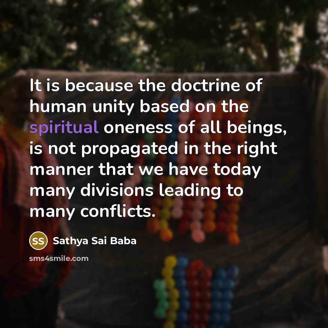 “It is because the doctrine of human unity based on…” quote by Sathya Sai Baba