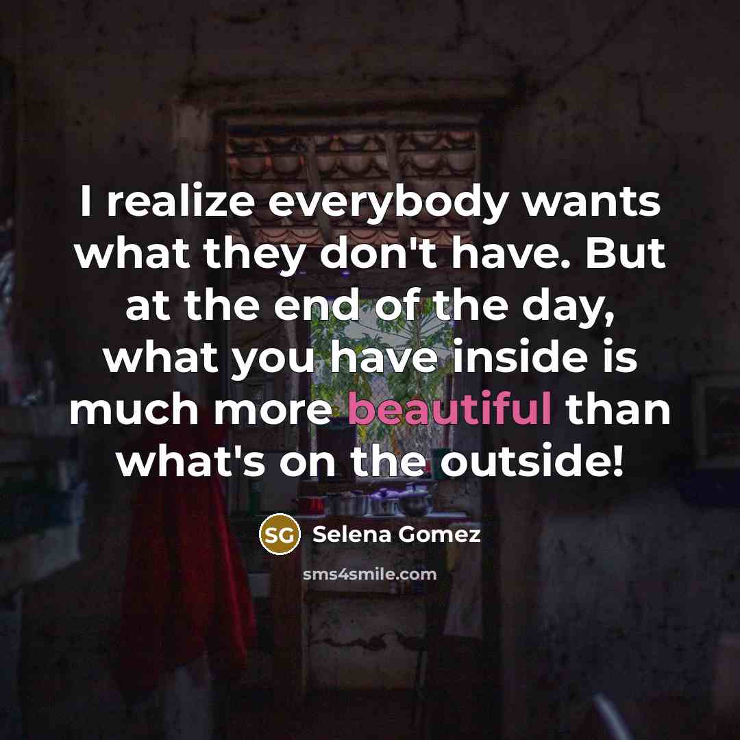 “I realize everybody wants what they don't have. But at…” quote by Selena Gomez