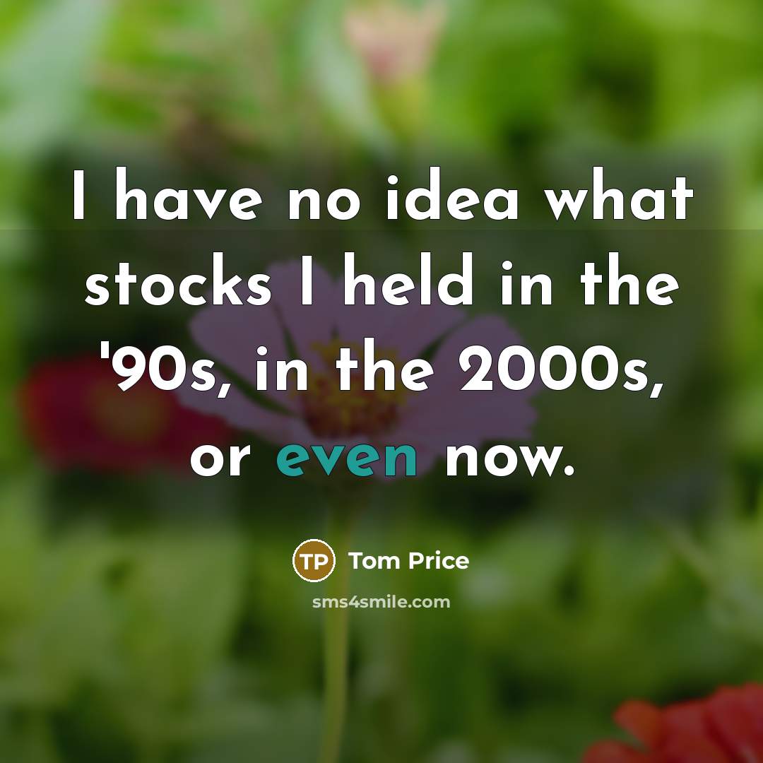 “I have no idea what stocks I held in the…” quote by Tom Price