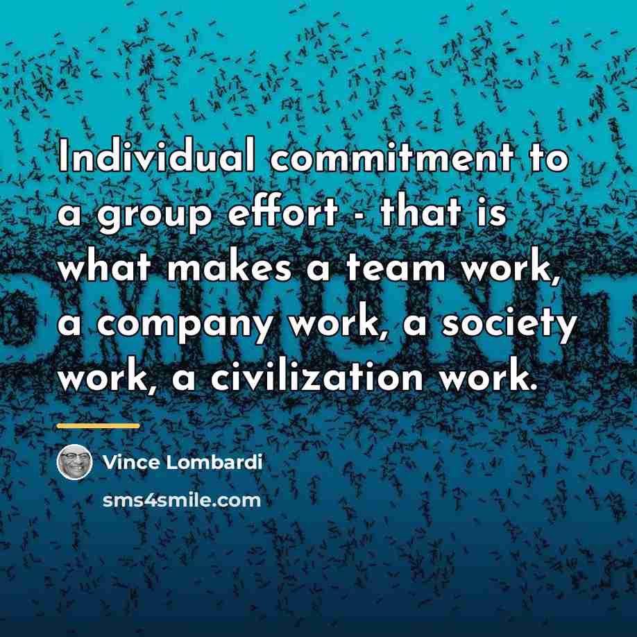 “Individual commitment to a group effort - that is what…” quote by Vince Lombardi