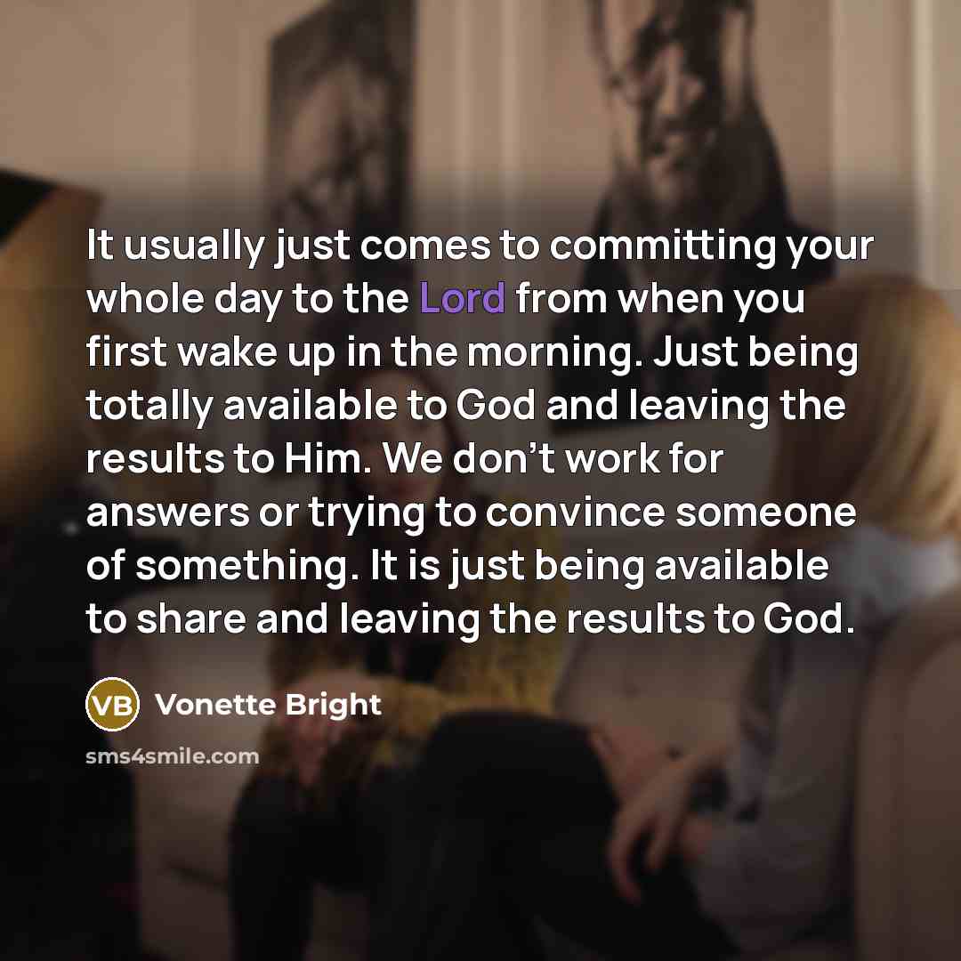“It usually just comes to committing your whole day to…” quote by Vonette Bright
