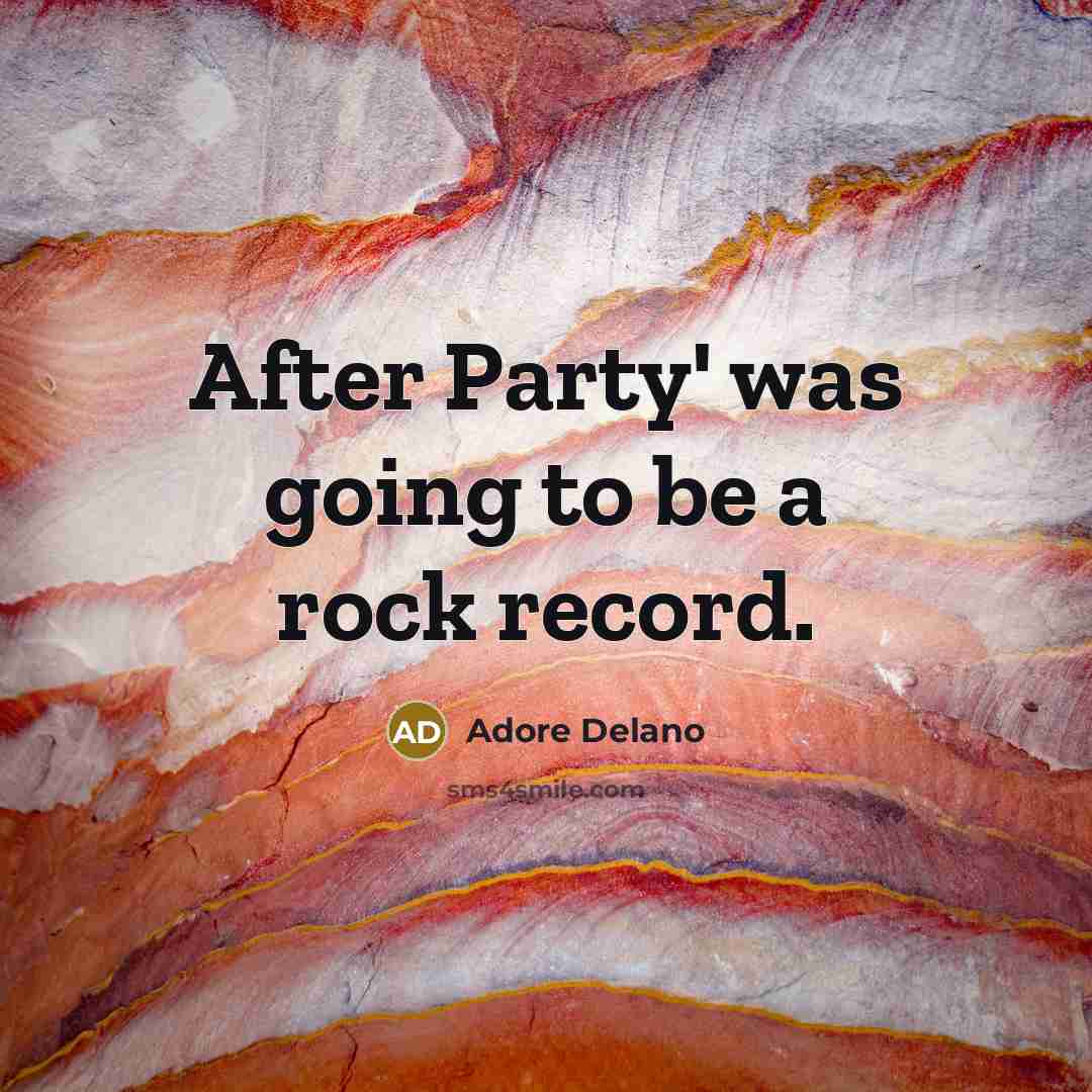 “After Party' was going to be a rock record.…” quote by Adore Delano