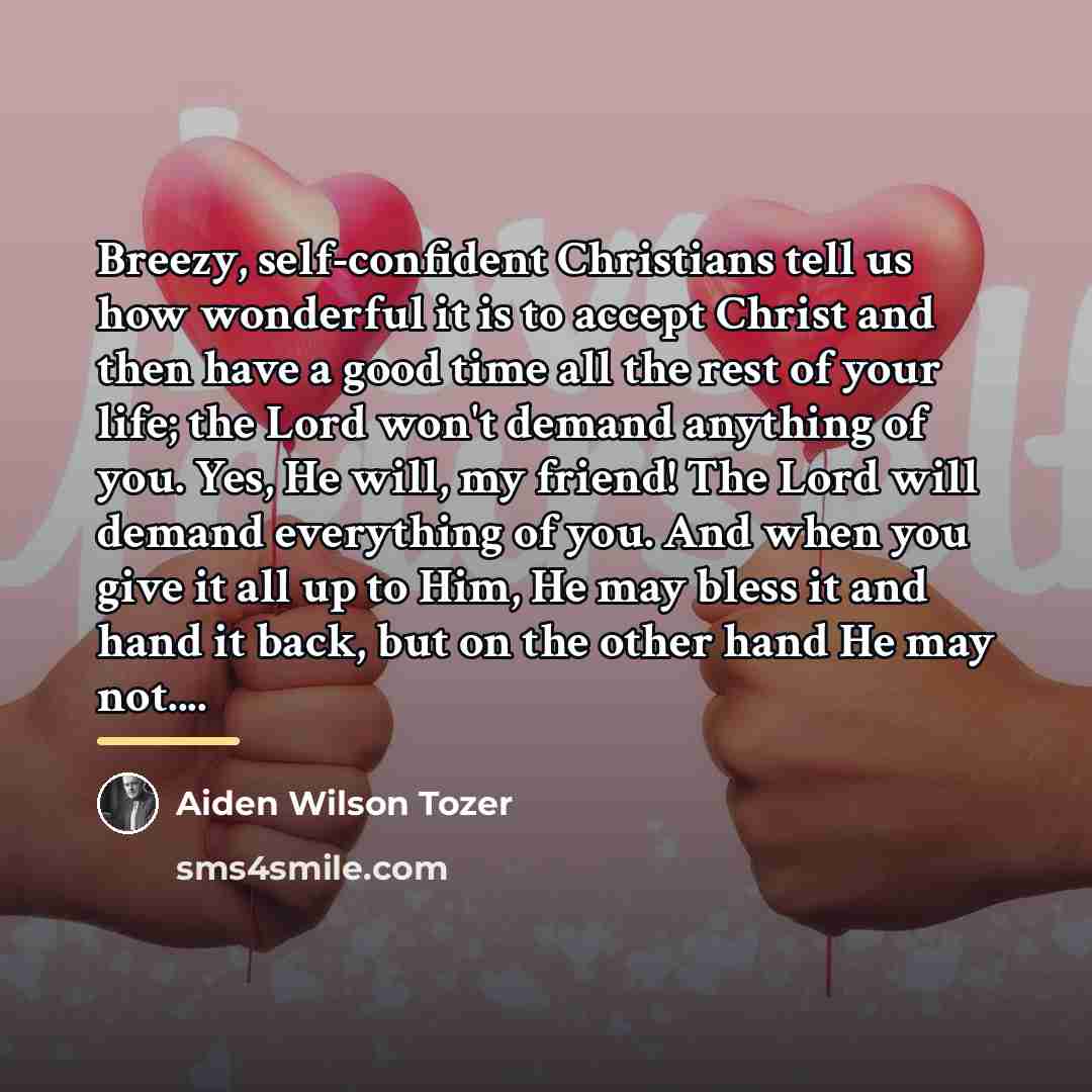 “Breezy, self-confident Christians tell us how wonderful it is to…” quote by Aiden Wilson Tozer