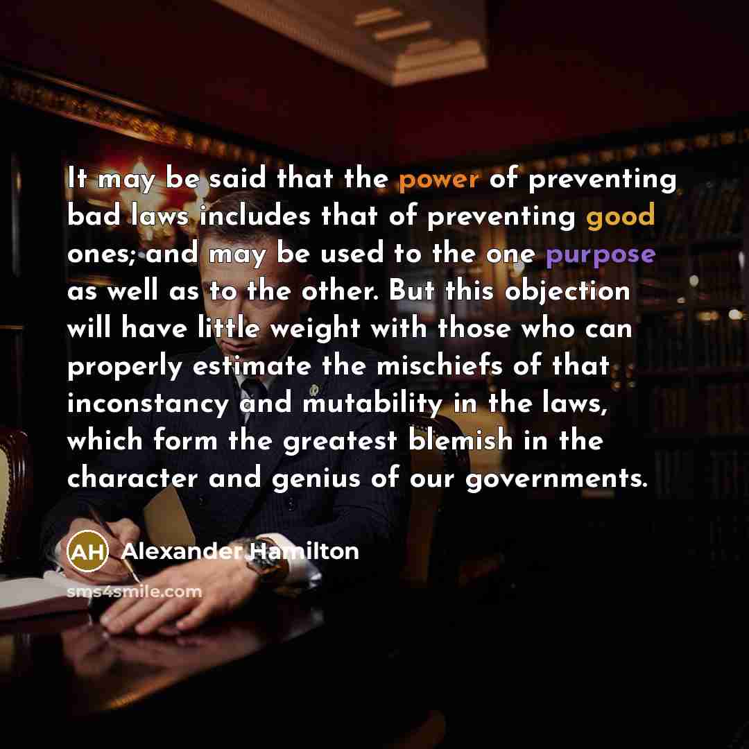 “It may be said that the power of preventing bad…” quote by Alexander Hamilton
