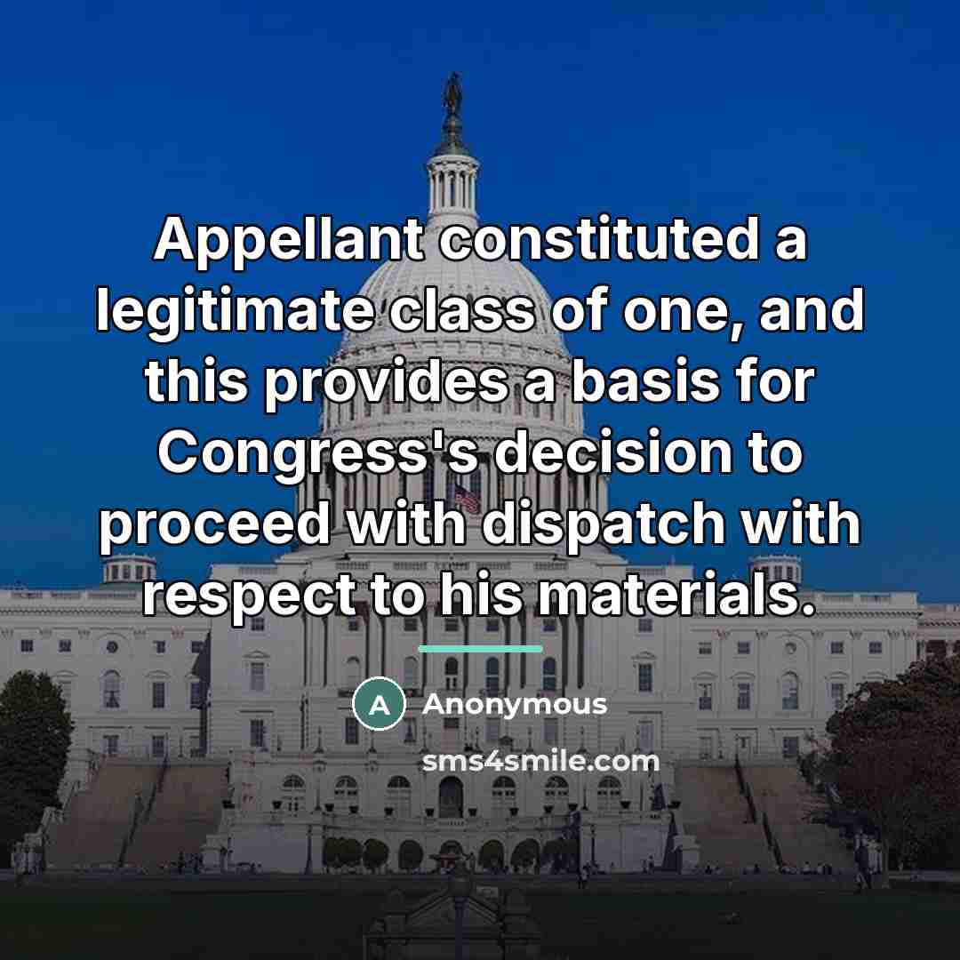 “Appellant constituted a legitimate class of one, and this provides…” quote by Anonymous