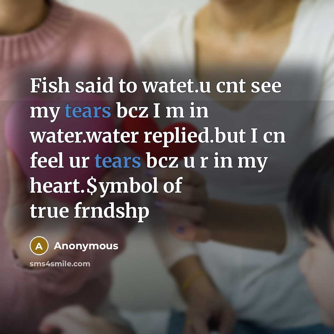 “Fish said to watet.u cnt see my tears bcz I…” quote by Anonymous