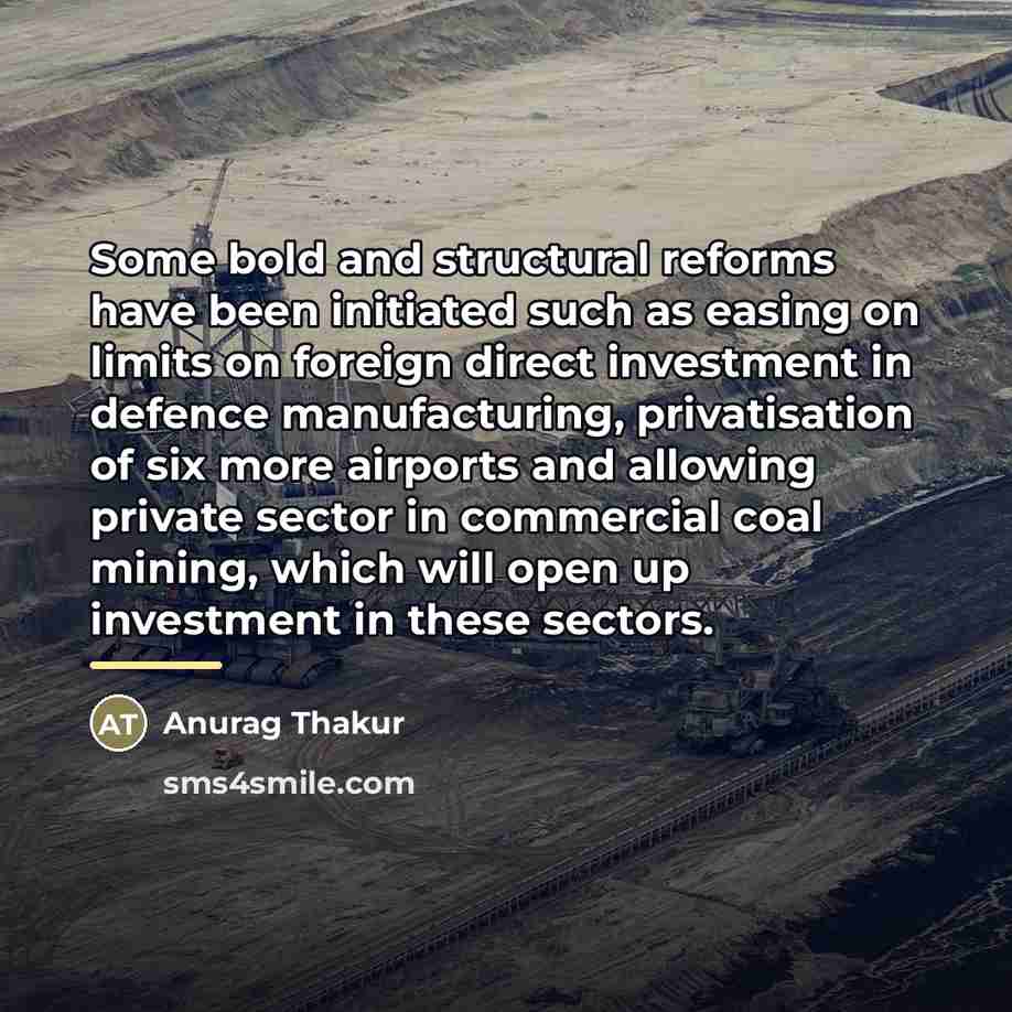 “Some bold and structural reforms have been initiated such as…” quote by Anurag Thakur
