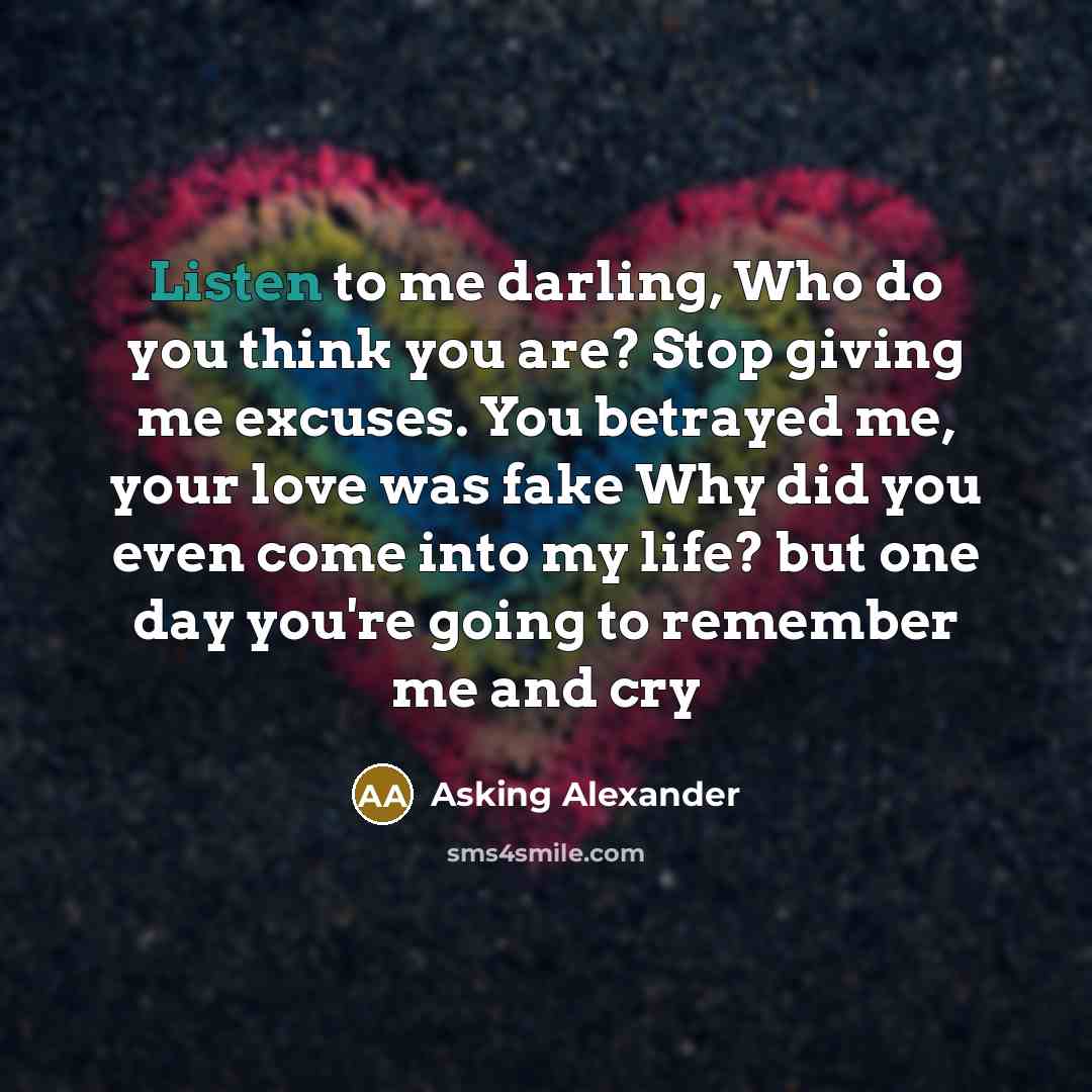 “Listen to me darling, Who do you think you are?…” quote by Asking Alexander