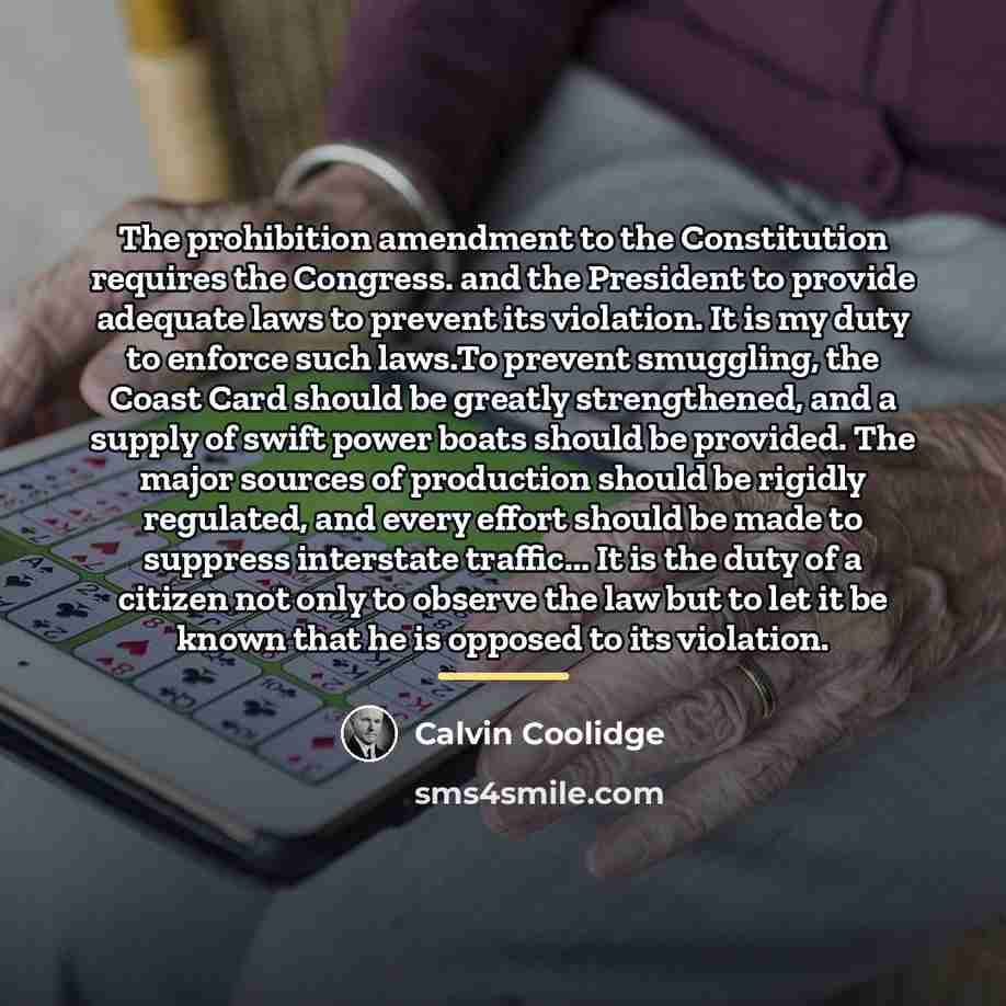 “The prohibition amendment to the Constitution requires the Congress. and…” quote by Calvin Coolidge