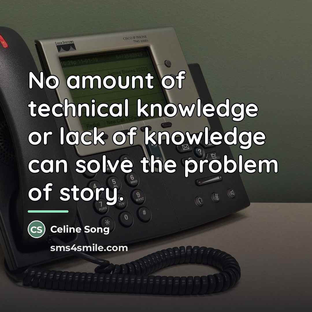 “No amount of technical knowledge or lack of knowledge can…” quote by Celine Song