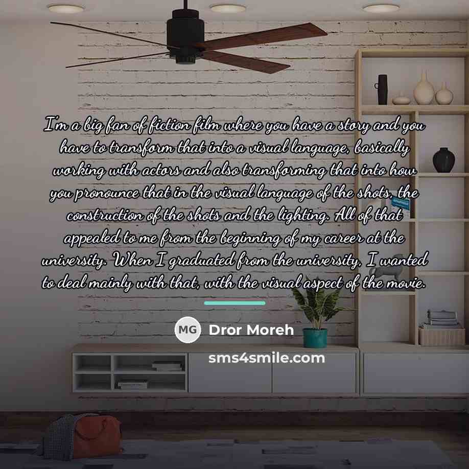 “I'm a big fan of fiction film where you have…” quote by Dror Moreh