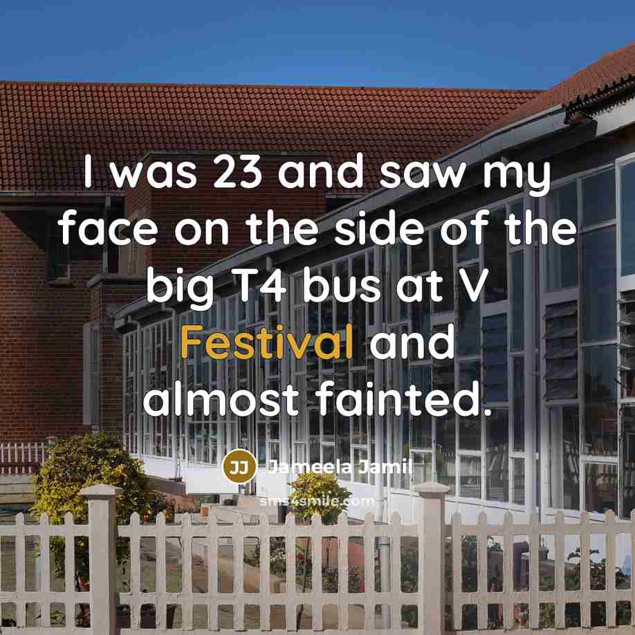 “I was 23 and saw my face on the side…” quote by Jameela Jamil