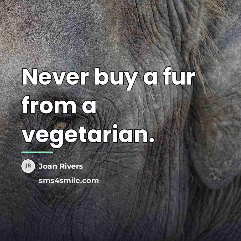 “Never buy a fur from a vegetarian.…” quote by Joan Rivers