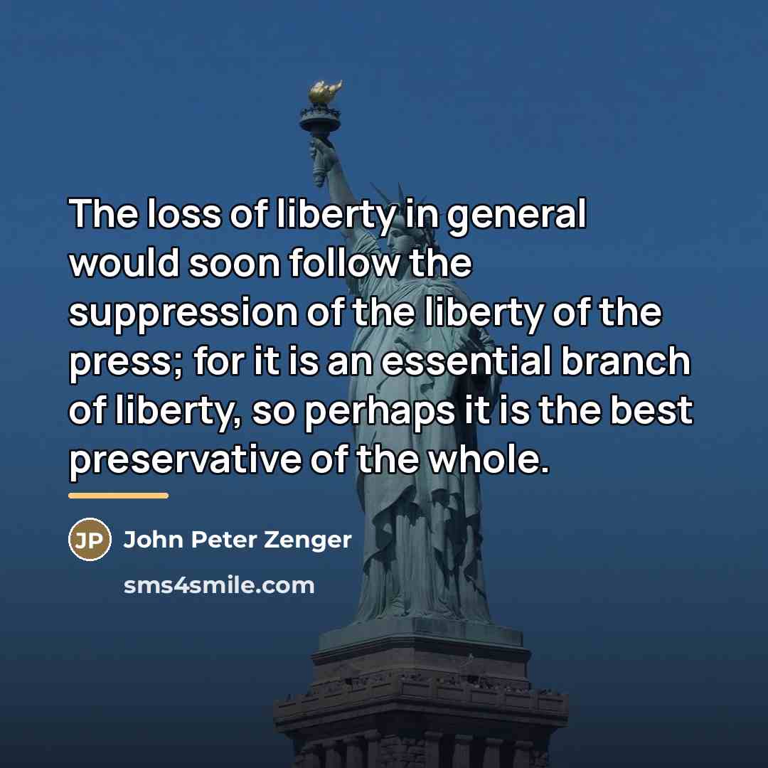 “The loss of liberty in general would soon follow the…” quote by John Peter Zenger