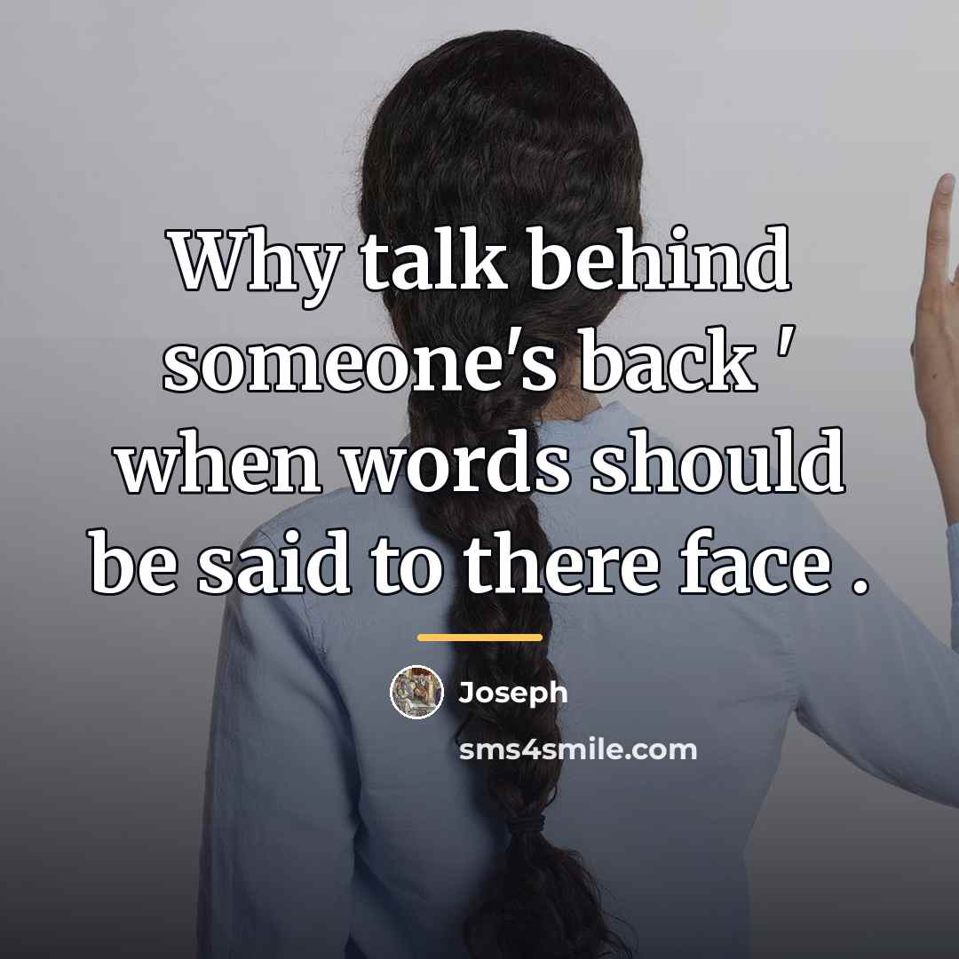 “Why talk behind someone's back ' when words should be…” quote by Joseph