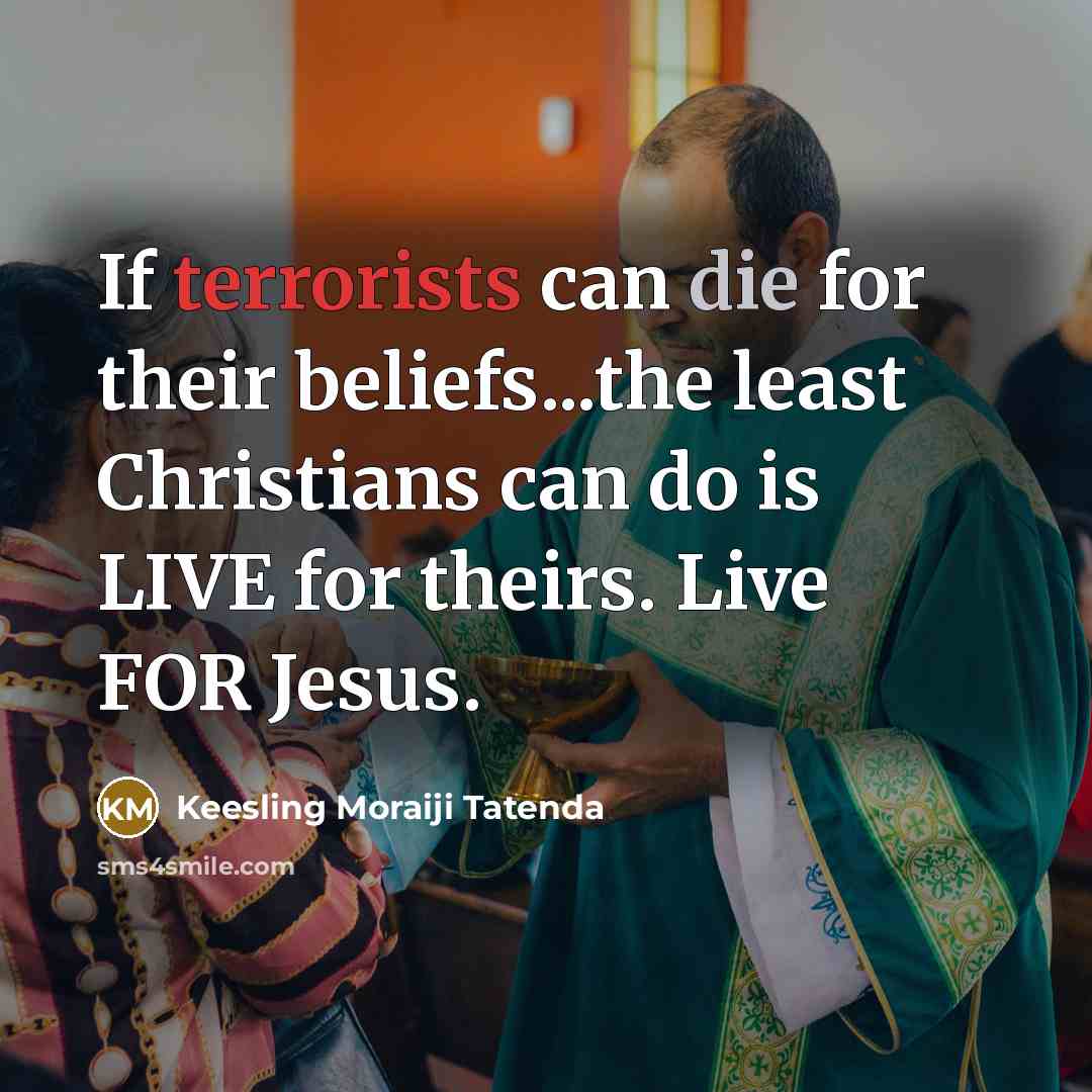 “If terrorists can die for their beliefs...the least Christians can…” quote by Keesling Moraiji Tatenda