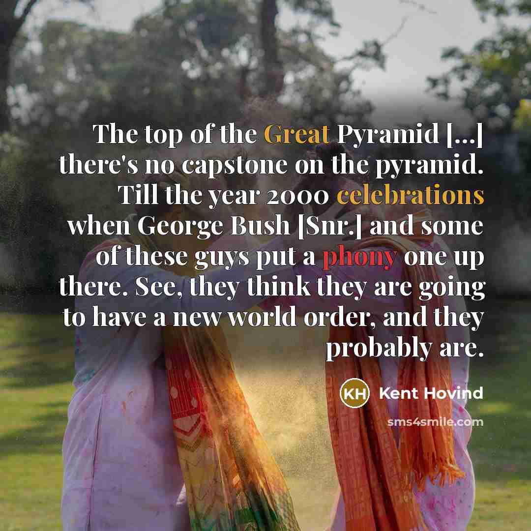 “The top of the Great Pyramid [.....] there's no capstone…” quote by Kent Hovind