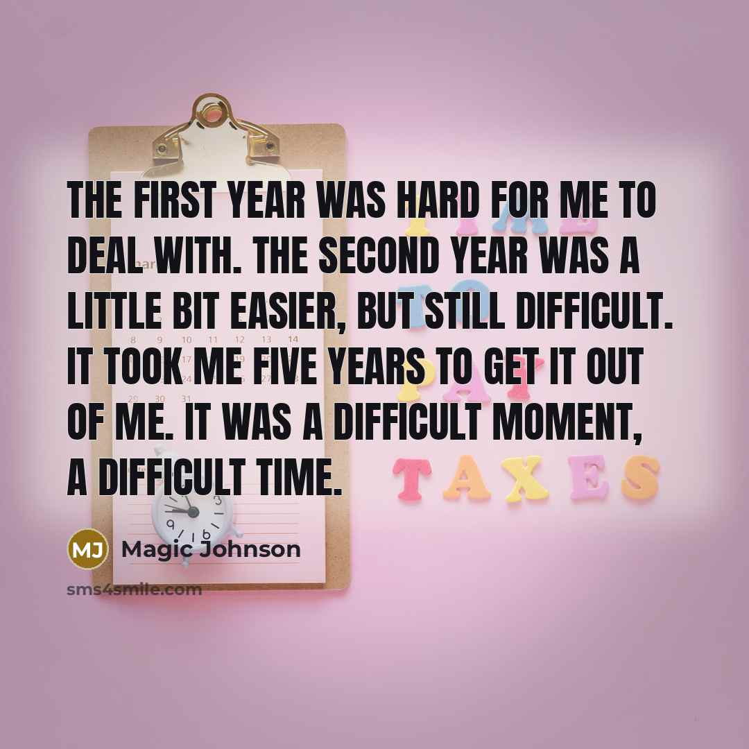 “The first year was hard for me to deal with.…” quote by Magic Johnson