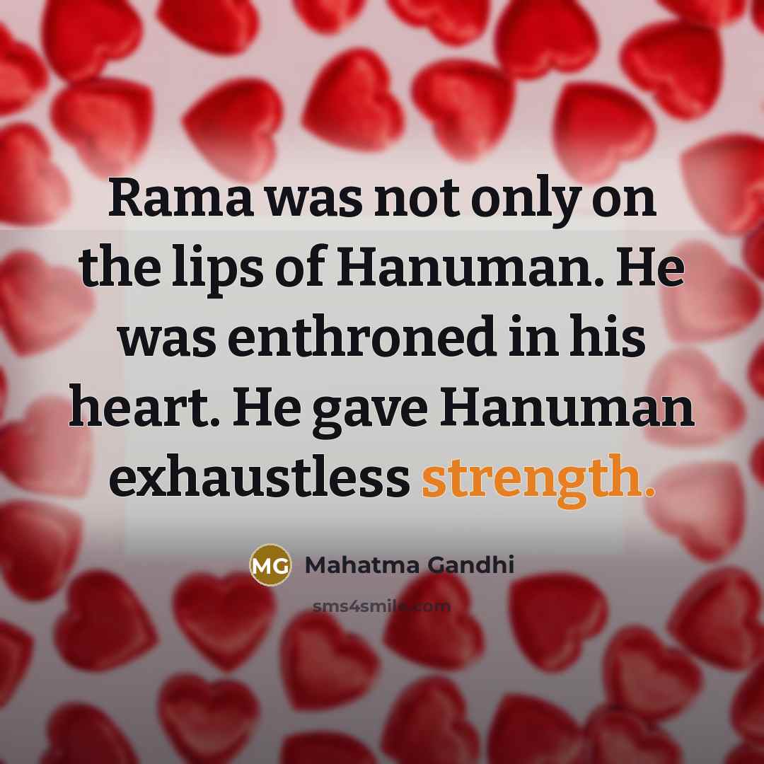 “Rama was not only on the lips of Hanuman. He…” quote by Mahatma Gandhi