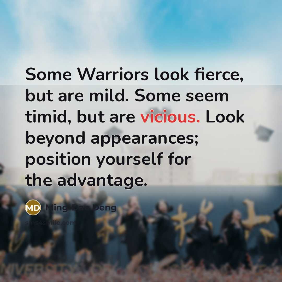 “Some Warriors look fierce, but are mild. Some seem timid,…” quote by Ming-Dao Deng