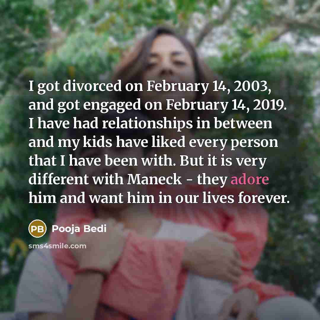 “I got divorced on February 14, 2003, and got engaged…” quote by Pooja Bedi