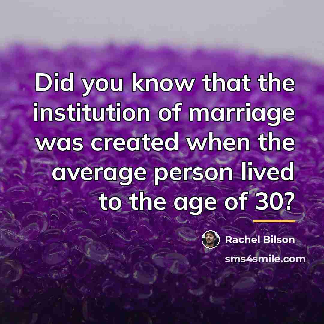 “Did you know that the institution of marriage was created…” quote by Rachel Bilson